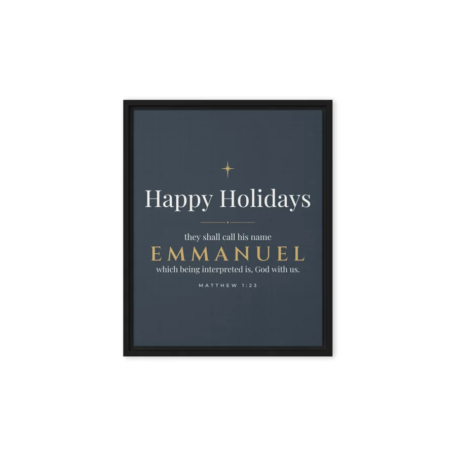 Happy Holidays · Emmanuel (Matthew 1:23) · 8x10 Framed Canvas