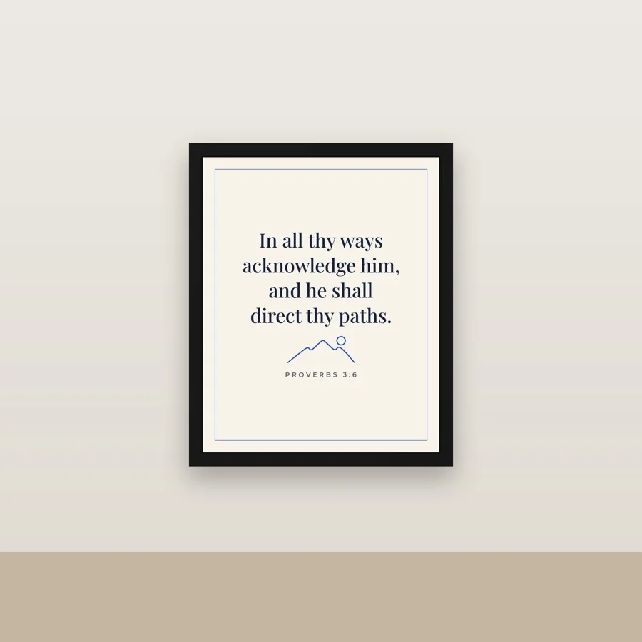 In All Thy Ways Acknowledge Him Framed Canvas