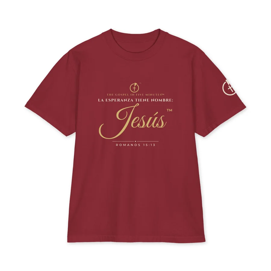 La Esperanza Tiene Nombre: Jesús™ Camiseta de Peso Máximo