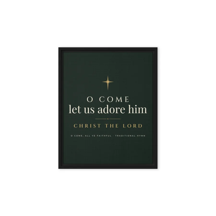 O Come, Let Us Adore Him · 8x10 Framed Canvas