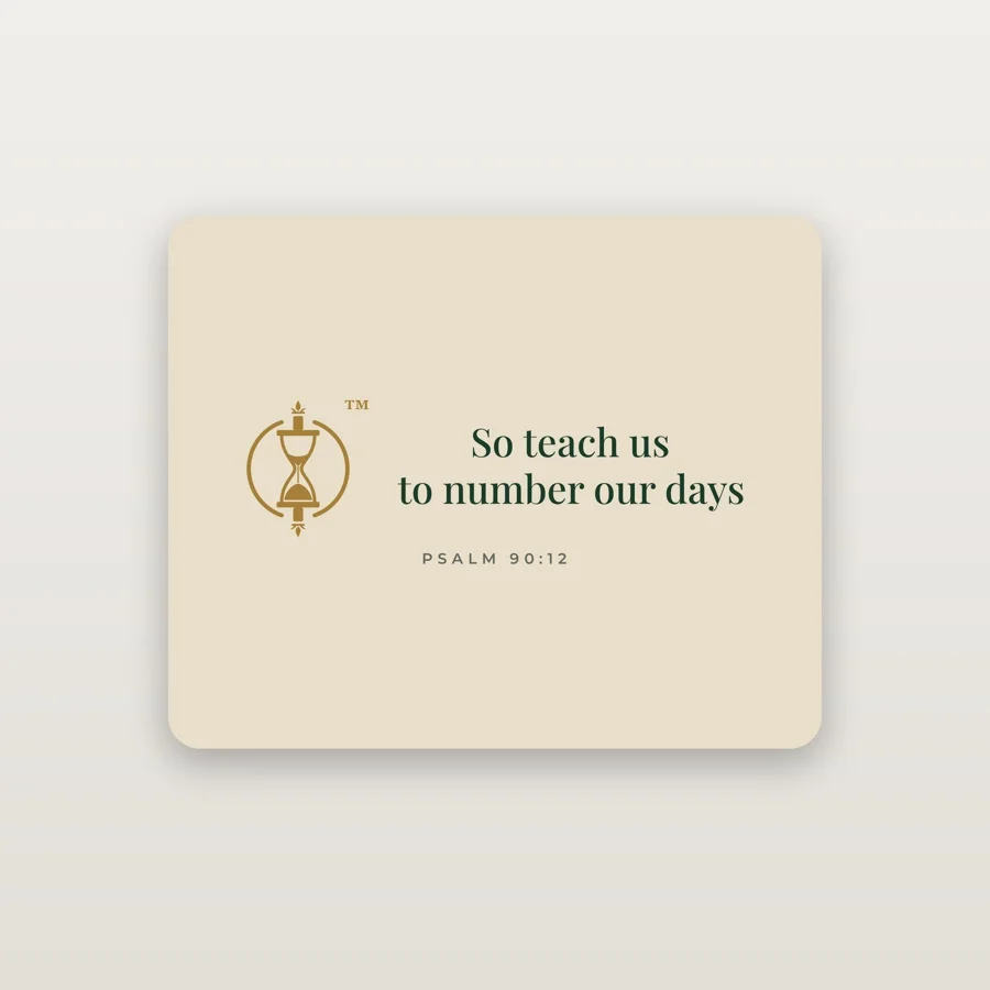 Teach Us to Number Our Days Mouse Pad